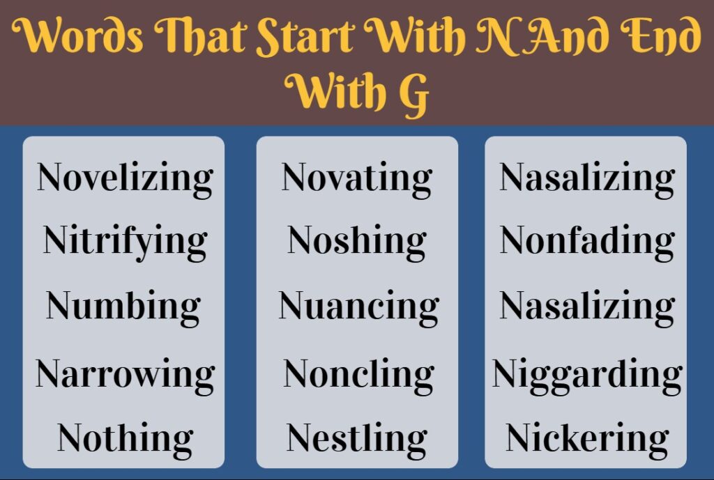 What Are All The Words That Start With N And End With G