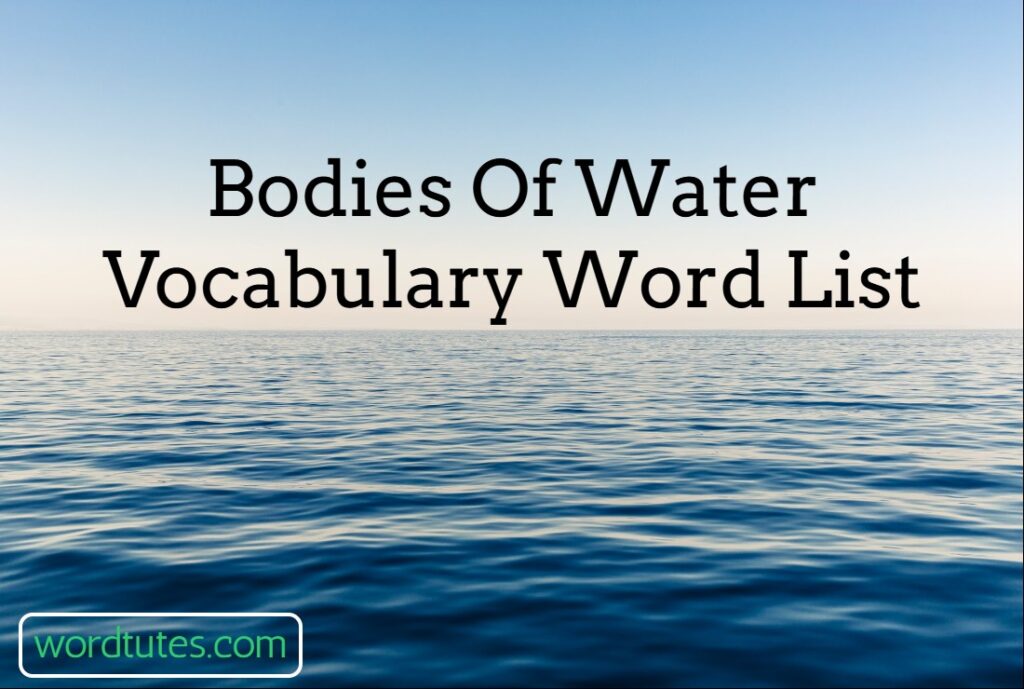 bodies-of-water-vocabulary-word-list-instructional-words-word-tutes