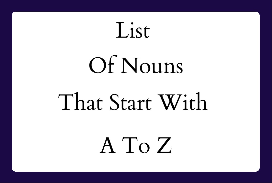 List Of Nouns That Start With A To Z