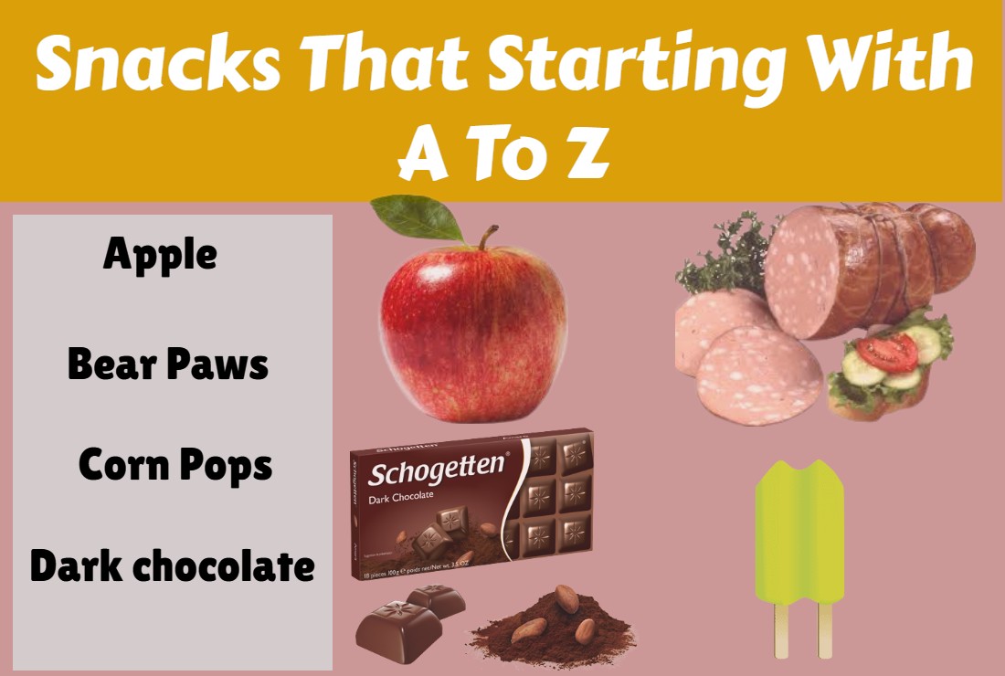 snacks-that-start-with-a-to-z-delicious-food-word-tutes