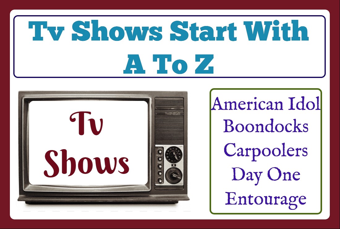 Tv Shows Start With A To Z