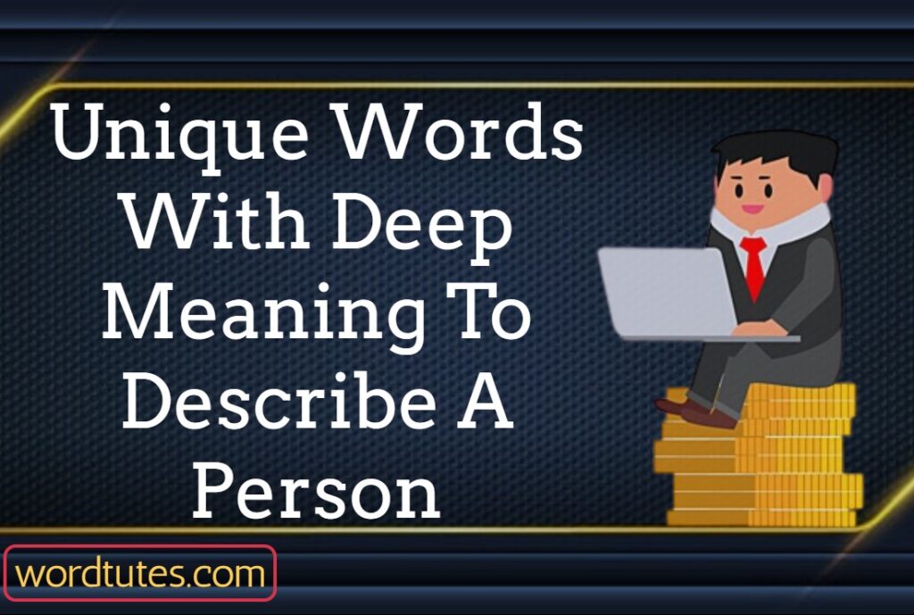 unique-words-with-deep-meaning-to-describe-a-person-word-tutes