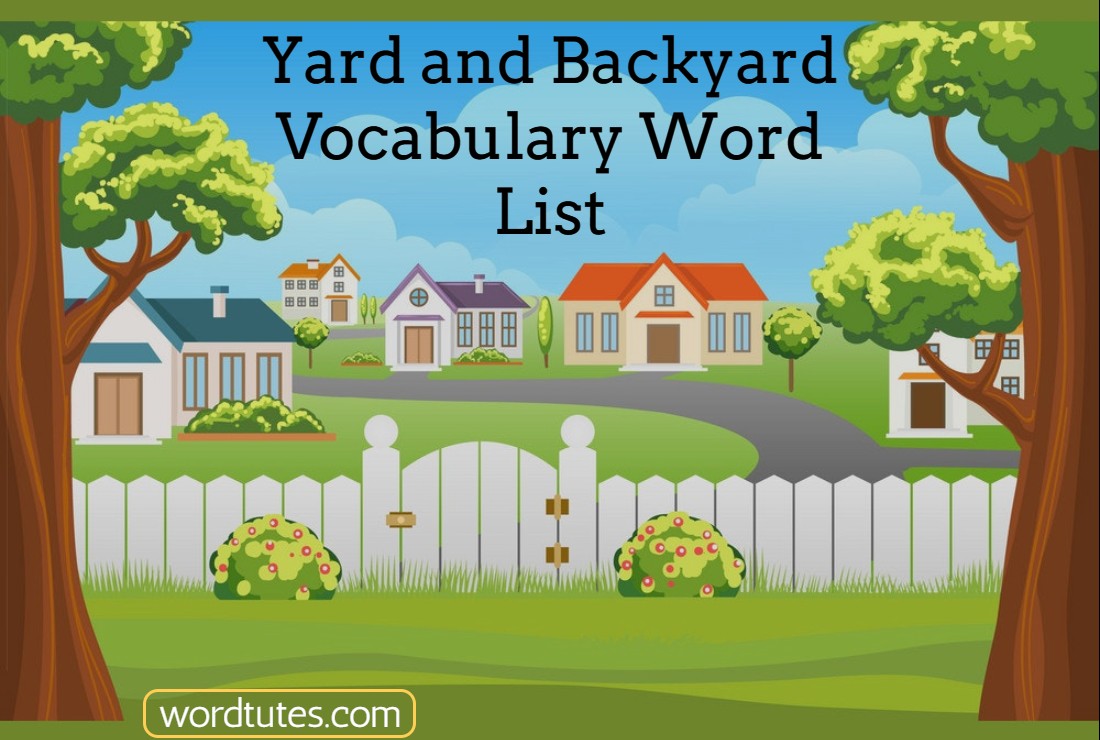 Yard and Backyard Vocabulary Word List