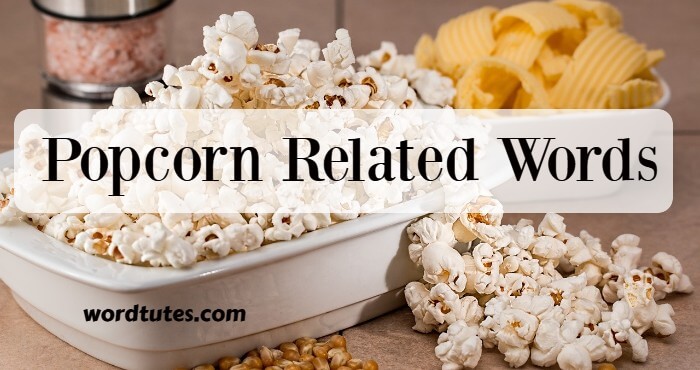 Popcorn Related Words