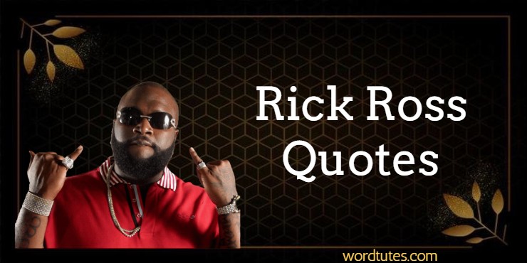 Rick Ross Quotes