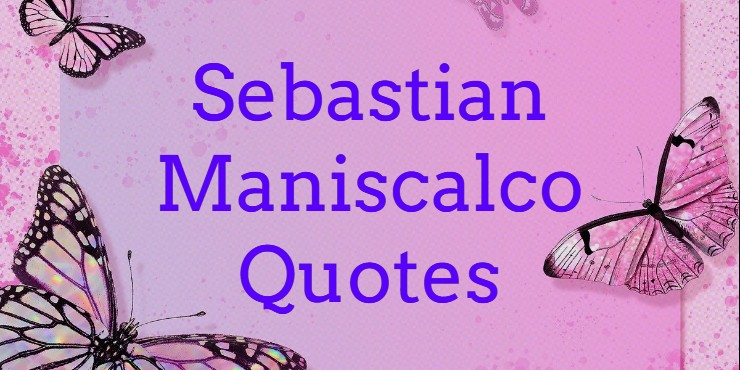 Sebastian Maniscalco Quotes