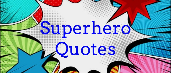 Superhero Quotes