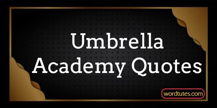 Umbrella Academy Quotes